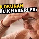 Günün en önemli sağlık haberleri, 15 Eylül 2024…