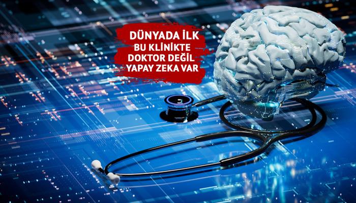Dünyada doktor olmayan ilk klinik açıldı: Yapay zeka dönemi başladı! Bu kliniğe gittiğinizde, doktor değilsiniz, ancak yapay zeka sizi karşılıyor