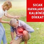 Yaz ayında kalbinize dikkat! Kalbiniz sıcaklara hazır mı? Kalp krizi riskine karşı önlem alın: “Bazı kişilerde ‘sessiz kalp krizi’ görülebilir”